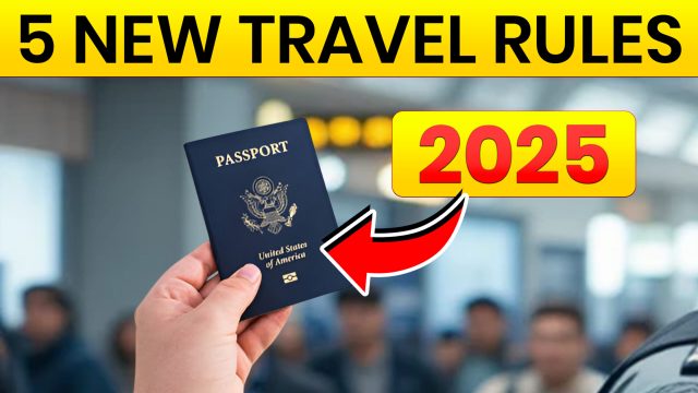 5 Massive Travel Changes Coming in 2025 That Will Affect Everyone!